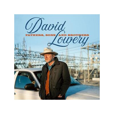 LOWERY, DAVID - FATHERS, SONS AND BROTHERS - CD