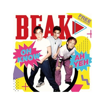 BEAK> - OH KNOW - 7"
