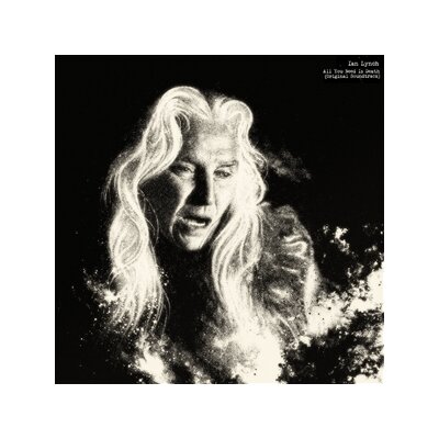 LYNCH, IAN - ALL YOU NEED IS DEATH (ORIGINAL SOUNDTRACK) - LP