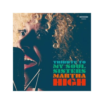 HIGH, MARTHA - TRIBUTE TO MY SOUL SISTERS - CD