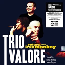 TRIO VALORE - RETURN OF THE IRON MONKEY (15TH ANNIVERSARY...