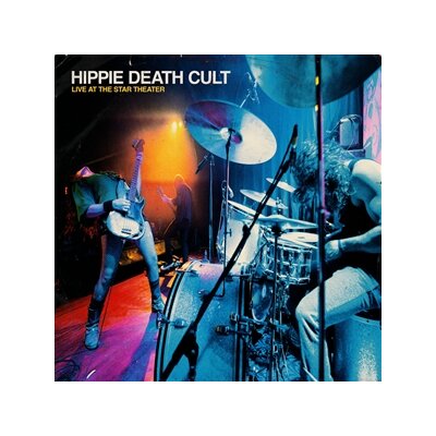 HIPPIE DEATH CULT - LIVE AT THE STAR THEATER - CD