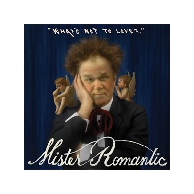MISTER ROMANTIC - WHATS NOT TO LOVE? - CD