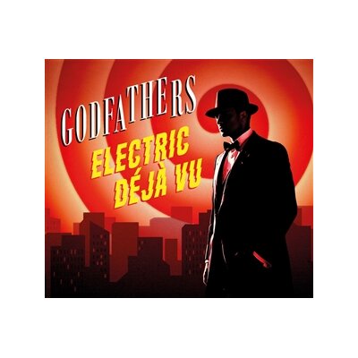 GODFATHERS, THE - ELECTRIC DEJA VU - CD