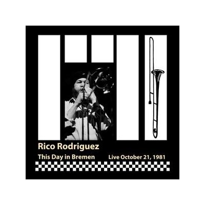 RODRIGUEZ, RICO - THIS DAY IN BREMEN (LIVE, OCTOBER 21, 1981) - CD