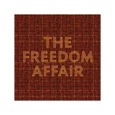 FREEDOM AFFAIR, THE - THE FREEDOM AFFAIR (LTD. ORANGE W/ BLACK SWIRL VINYL) - LP