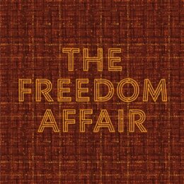 FREEDOM AFFAIR, THE - THE FREEDOM AFFAIR (LTD. ORANGE W/...