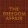 FREEDOM AFFAIR, THE - THE FREEDOM AFFAIR (LTD. ORANGE W/ BLACK SWIRL VINYL) - LP