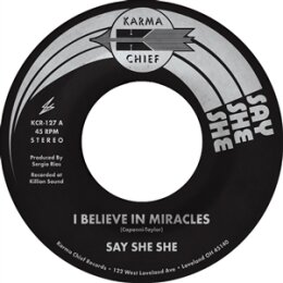 SAY SHE SHE - I BELIEVE IN MIRACLES / CEST SI BON - 7"