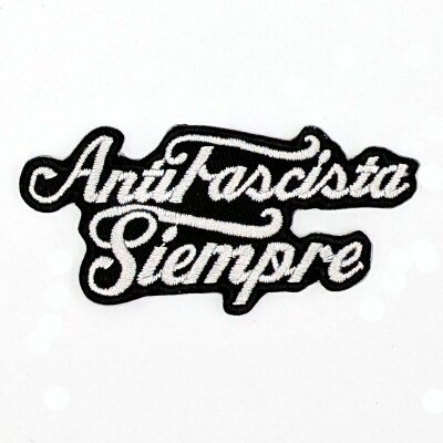 Anti Fascista Siempre - gestickter Patch (Aufnäher) - white