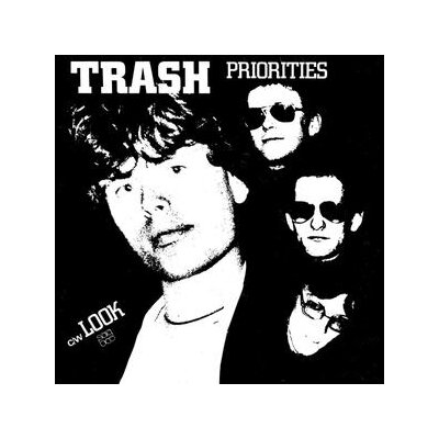 TRASH - PRIORITIES/LOOK - 7"