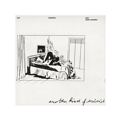 HESELTON, ZOE & SISTER OUTSIDER - ANOTHER KIND OF SUICIDE - LP