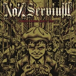 NON SERVIUM - STREET SONGS SINCE 1997 -...