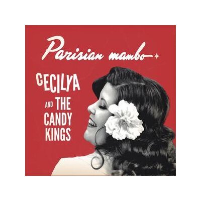 CECILYA AND THE CANDY KINGS - PARISIAN MAMBO - CD