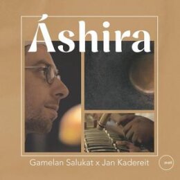 GAMELAN SALUKAT X KADEREIT, JAN - ASHIRA - LP