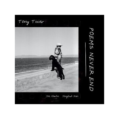 TIXIER, TONY - POEMS NEVER END - CD