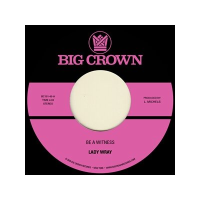 LADY WRAY - BE A WITNESS / BEST FOR US - 7"