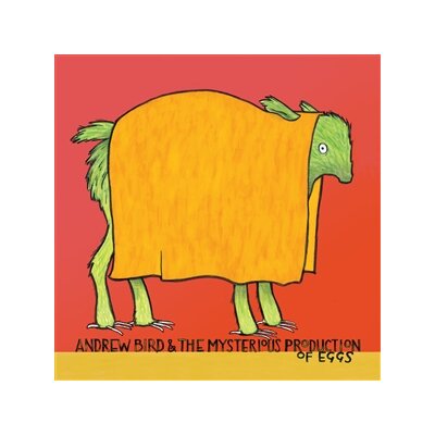 BIRD, ANDREW - THE MYSTERIOUS PRODUCTION OF EGGS - CD