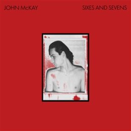 MCKAY, JOHN - SIXES AND SEVENS - LP