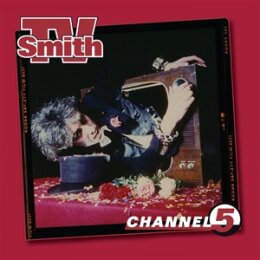 TV SMITH - CHANNEL FIVE (2025 EXPANDED DELUXE 2CD) - CD