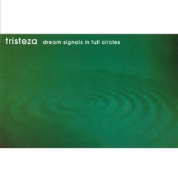 TRISTEZA - DREAM SIGNALS IN FULL CIRCLES - LP