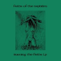 FIELDS OF THE NEPHILIM - BURNING THE FIELDS [LTD....