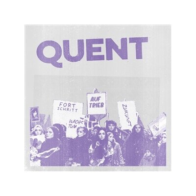 QUENT - FORTSCHRITT WACHSTUM AUFTRIEB ZUKUNFT - CD