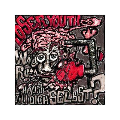 LOSER YOUTH - WARUM HAUST DU DICH SELBST? - LP