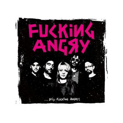 FUCKING ANGRY - STILL FUCKING ANGRY - LP