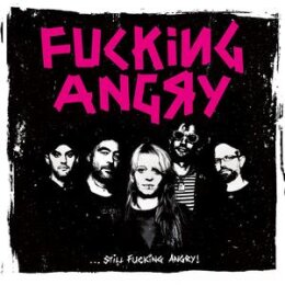 FUCKING ANGRY - STILL FUCKING ANGRY - CD