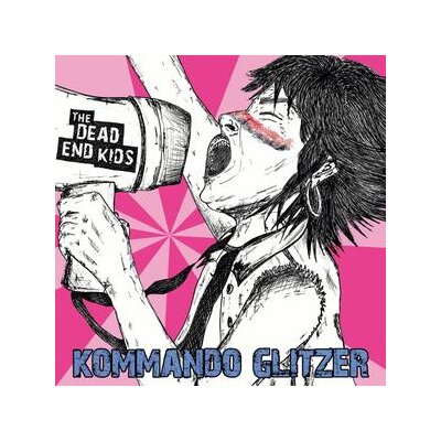 DEAD END KIDS, THE - KOMMANDO GLITZER - LP