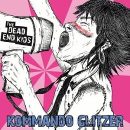 DEAD END KIDS, THE - KOMMANDO GLITZER - LP