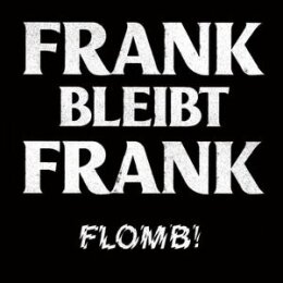 FLOMB! - FRANK BLEIBT FRANK (WHITE COLORED) - LP