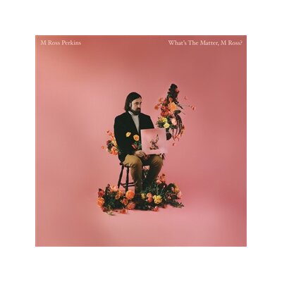 PERKINS, M ROSS - WHATS THE MATTER, M ROSS? (BOUQUET BLAST VINYL) - LP