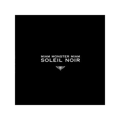 MIAM MONSTER MIAM - SOLEIL NOIR - LP
