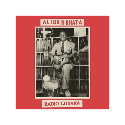 NKHATA, ALICK - RADIO LUSAKA - LP