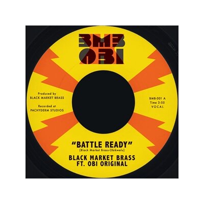 BLACK MARKET BRASS & OBI ORIGINAL - BATTLE READY / WHAT YOU MAKE IT - 7"