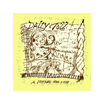 DAILY TOLL - A PROFOUND NON-EVENT - LP