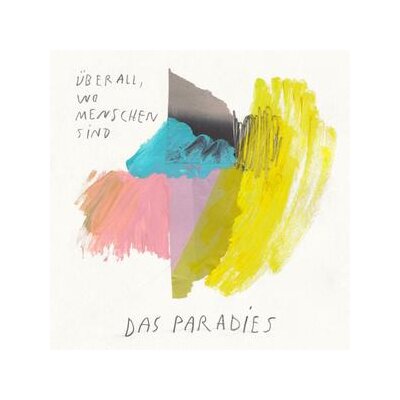 DAS PARADIES - ÜBERALL, WO MENSCHEN SIND - LP