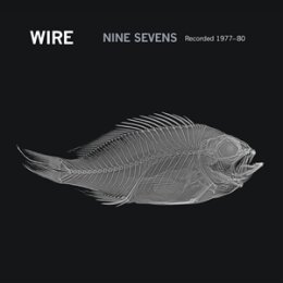 WIRE - NINE SEVENS (RECORDED 1977-80) - CD