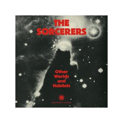 SORCERERS, THE - OTHER WORLDS AND HABITATS - CD