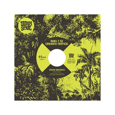 RANIL Y SU CONJUNTO TROPICAL/LOS WEMBLERS DE IQUITOS - SONIDO AMAZóNICO (SPLIT) - 7"