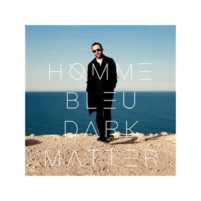 HOMME BLEU - DARK MATTER (BLUE VINYL 2LP) - LP