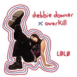 LOLO - DEBBIE DOWNER X OVERKILL (TRANSPARENT RED VINYL) - LP