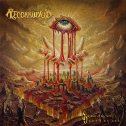 RECORRUPTOR - SORROW WILL DROWN US ALL - CD