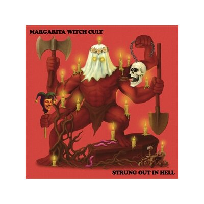 MARGARITA WITCH CULT - STRUNG OUT IN HELL - LP