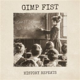 GIMP FIST/RIOT CITY RADIO - HISTORY REPEATS/WERE STILL...