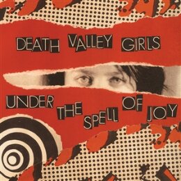 DEATH VALLEY GIRLS - UNDER THE SPELL OF JOY (LTD. KELLY...