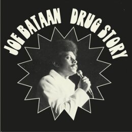 BATAAN, JOE - DRUG STORY - 7"
