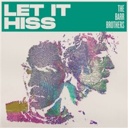 BARR BROTHERS, THE - LET IT HISS - CD